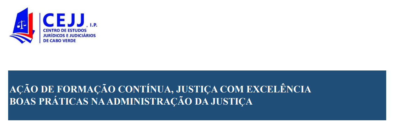 Cabo Verde: Formação “Justiça com Excelência” Arrancou Hoje para Impulsionar Modernização Judiciária